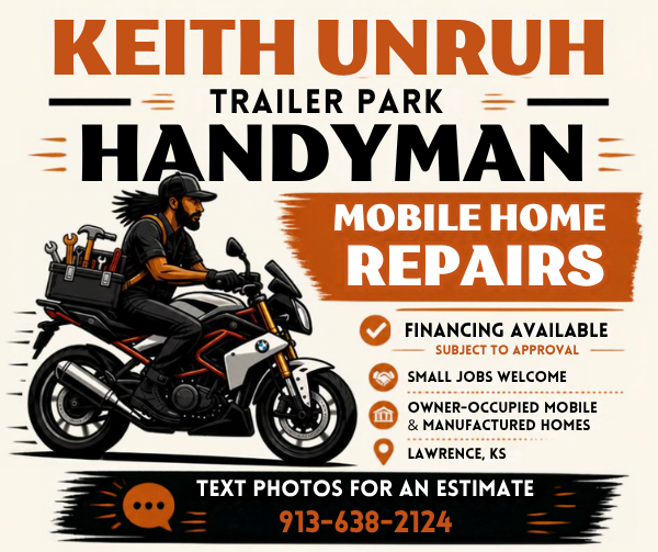 Keith Unruh Trailer Park Handyman graphic: mobile home repairs, financing available subject to approval, and text photos for an estimate at 913-638-2124